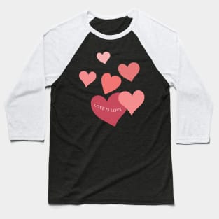 Love is Love Hearts Baseball T-Shirt